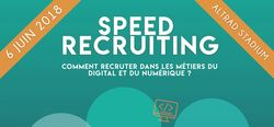 #SpeedRecruiting Informatique - Digital - 6 juin 2018 - @Montpellier