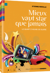Le nouveau roman personnalisé des éditions Comédia : <em>Mieux vaut star que jamais</em>