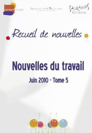 Recueil de nouvelles 2010 de l’ARACT LR