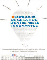 Concours national d’aide à la création d’entreprises de technologies innovantes 2012