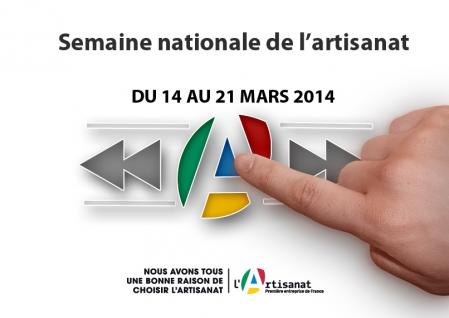 Semaine nationale de l’artisanat du 14 au 21 mars 2014 