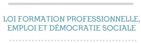Promulgation de la loi relative à la formation professionnelle, à l’emploi et à la démocratie sociale
