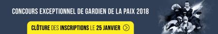 Concours exceptionnel de gardien de la paix 2018 : inscription avant le 25 janvier