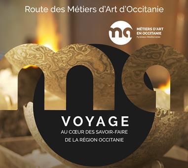 Ouverture de la Route des Métiers d'Art d'Occitanie / Pyrénées-Méditerranée