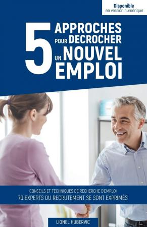 <i>5 approches pour décrocher un nouvel emploi</i>, le 1er livre de Lionel Hubervic