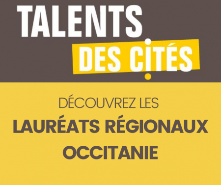 Les lauréats en Occitanie du concours Talents des Cités 2020