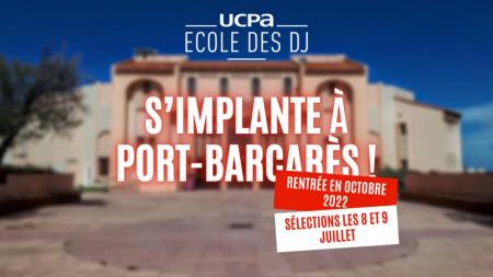 L'École des DJ de l'UCPA s'installe à Port-Barcarès : 1re rentrée en octobre 2022.