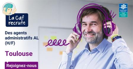 La CAF de la Haute-Garonne recrute 10 agents administratifs en CDD pour les aides au logement