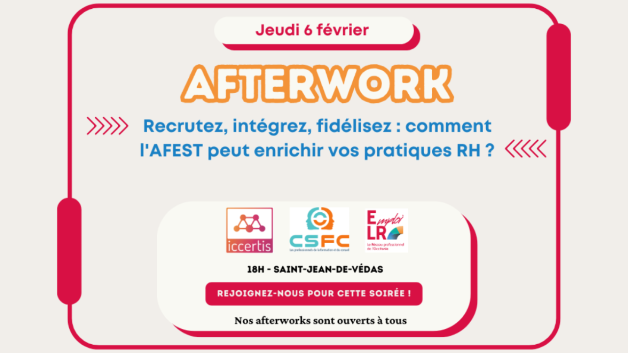 Afterwork Emploi LR : Recrutez intégrez fidélisez : comment l'AFEST peut enrichir vos pratiques RH ?