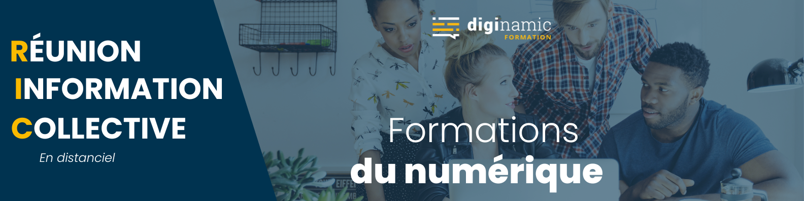 RÉUNION D'INFORMATION COLLECTIVE FORMATIONS DU NUMÉRIQUE - DIGINAMIC