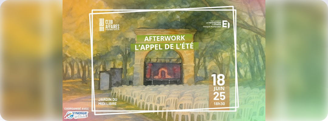 MEDEF Montpellier - Club d'affaires XXL du 18 juin 2025